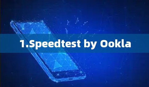 1.Speedtest by Ookla 1.Speedtest by Ookla